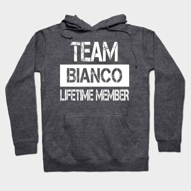 Bianco Name - Team Bianco Lifetime Member Hoodie by SaundersKini